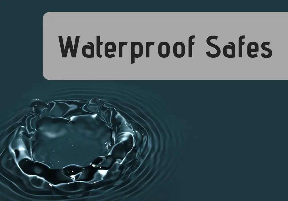 List of waterproof safes