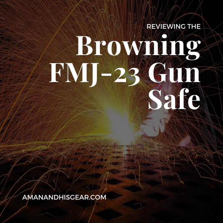 The Browning FMJ-23 Gun Safe reviewed