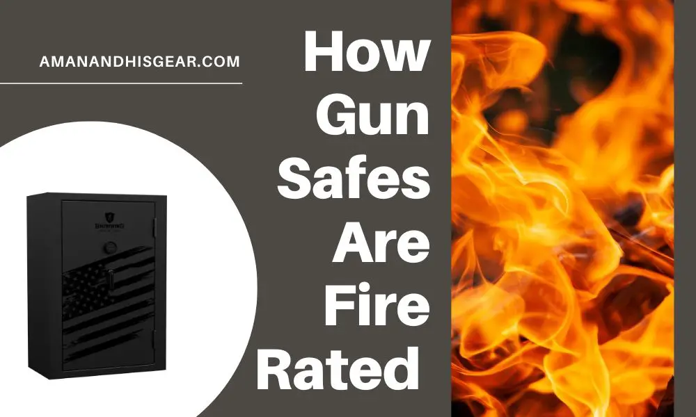 How Gun Safes Are Fire Rated | A Guide To Gun Safe Fire Ratings